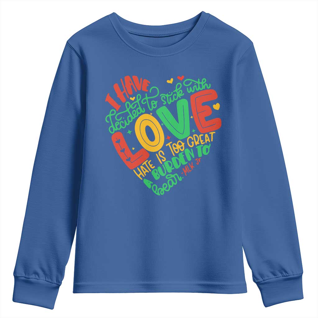 Martin Luther King Youth Sweatshirt I Have Decided to Stick With Love MLK Black History Month - Wonder Print Shop
