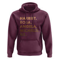 Harriet Rosa Angela Michelle Me Hoodie Black History Month Feminist Women Leaders - Wonder Print Shop