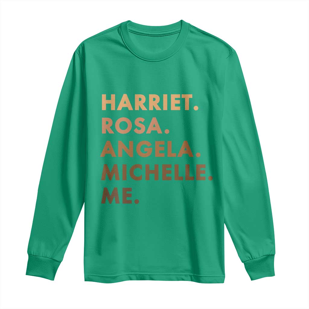 Harriet Rosa Angela Michelle Me Long Sleeve Shirt Black History Month Feminist Women Leaders - Wonder Print Shop