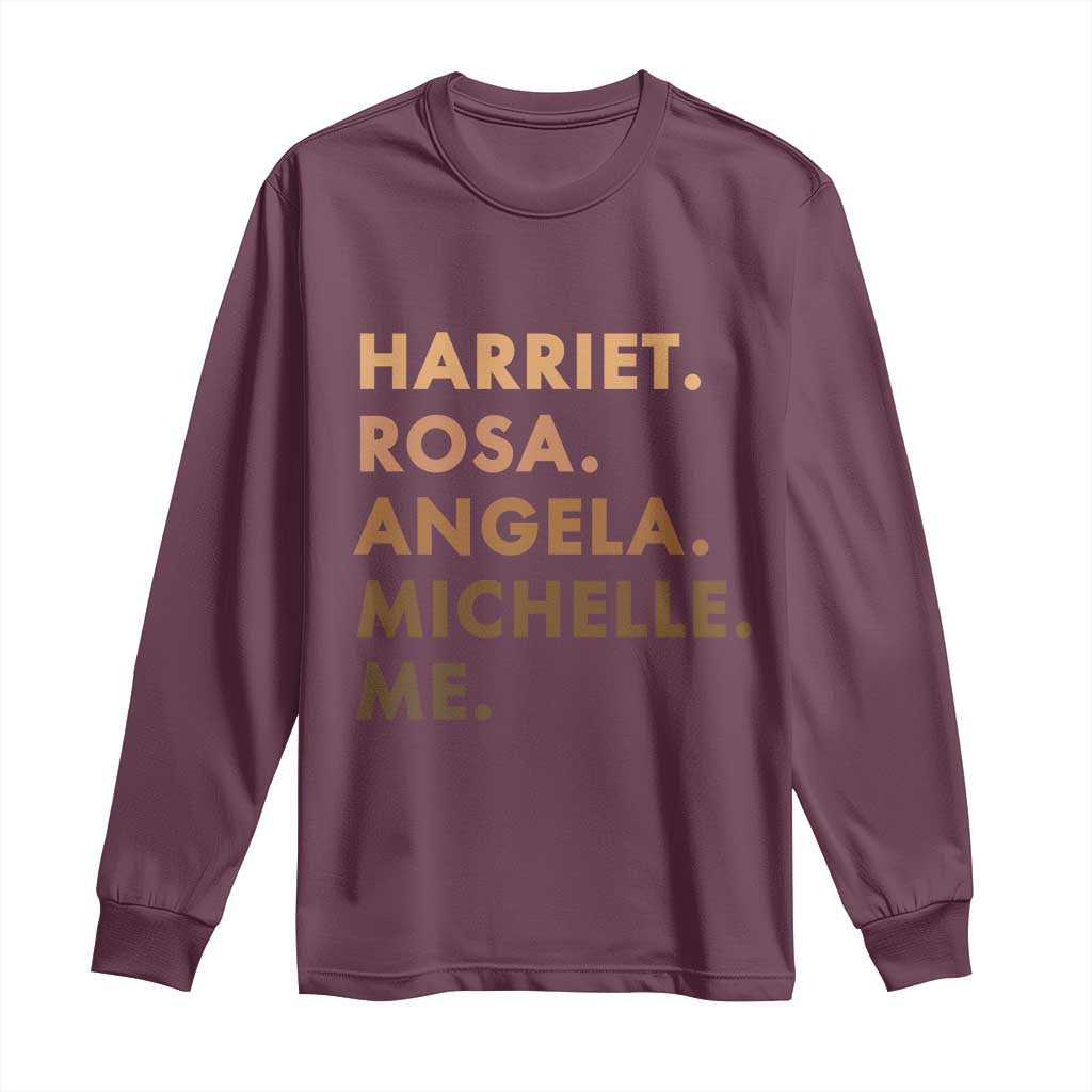 Harriet Rosa Angela Michelle Me Long Sleeve Shirt Black History Month Feminist Women Leaders - Wonder Print Shop