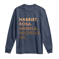 Harriet Rosa Angela Michelle Me Long Sleeve Shirt Black History Month Feminist Women Leaders - Wonder Print Shop