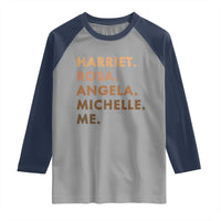 Harriet Rosa Angela Michelle Me Raglan Shirt Black History Month Feminist Women Leaders - Wonder Print Shop