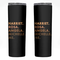 Harriet Rosa Angela Michelle Me Skinny Tumbler Black History Month Feminist Women Leaders - Wonder Print Shop