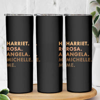 Harriet Rosa Angela Michelle Me Skinny Tumbler Black History Month Feminist Women Leaders - Wonder Print Shop