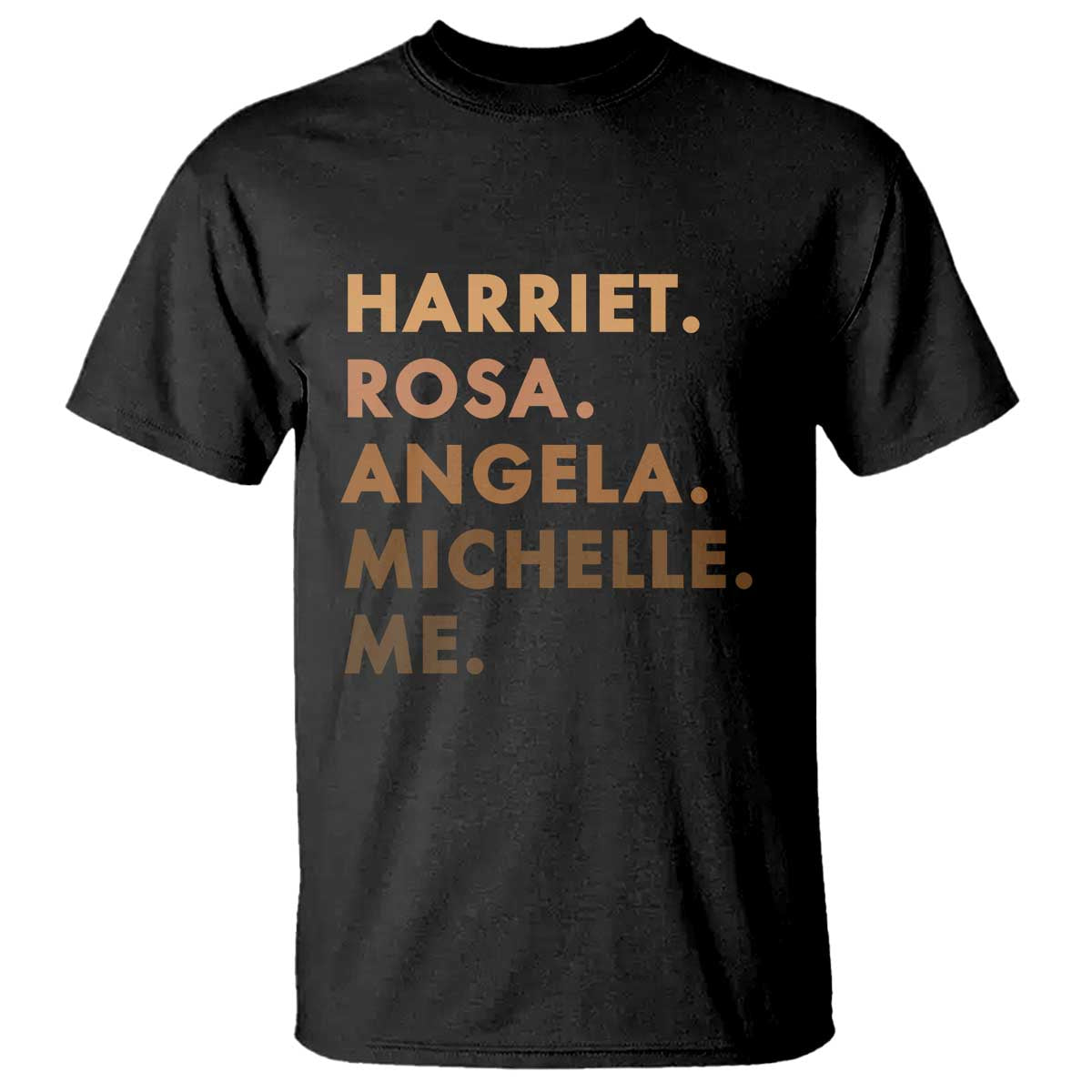 Harriet Rosa Angela Michelle Me T Shirt Black History Month Feminist Women Leaders - Wonder Print Shop