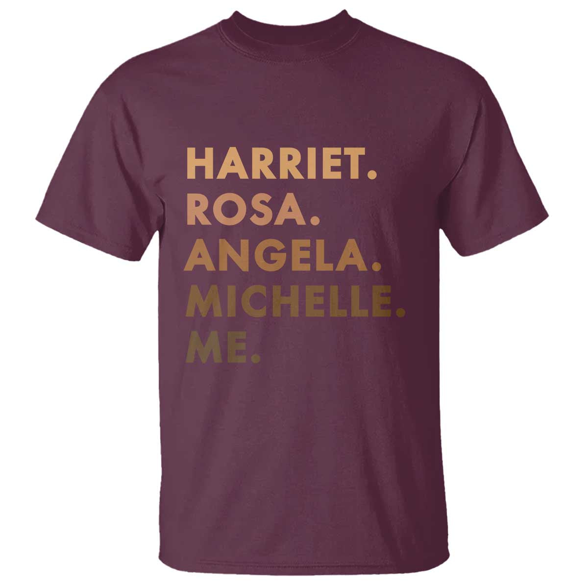Harriet Rosa Angela Michelle Me T Shirt Black History Month Feminist Women Leaders - Wonder Print Shop