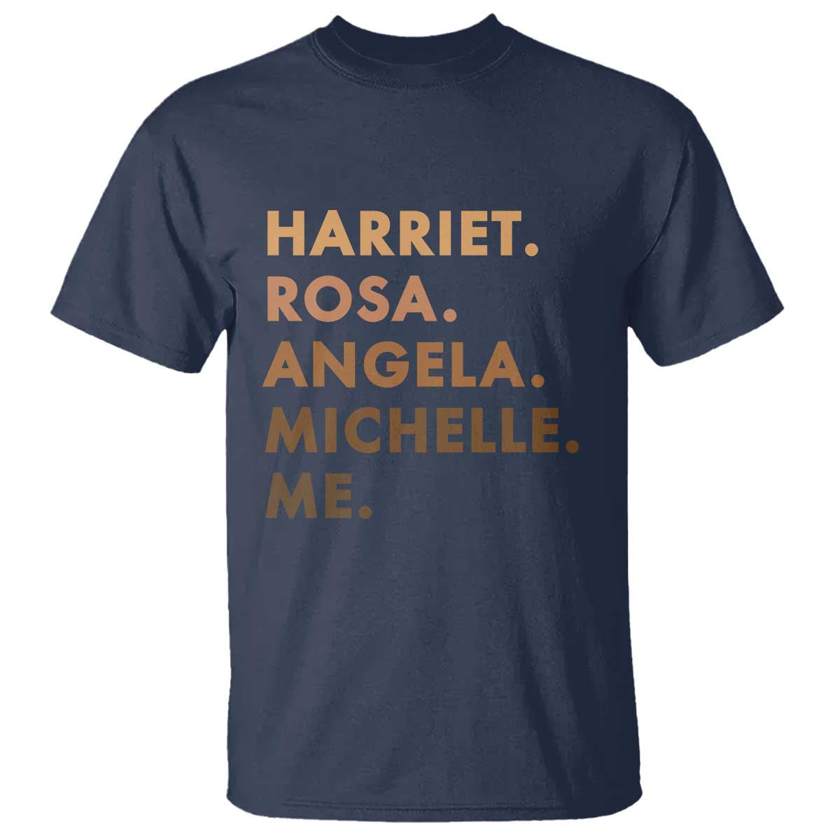 Harriet Rosa Angela Michelle Me T Shirt Black History Month Feminist Women Leaders - Wonder Print Shop