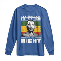 Martin Luther King Jr. Long Sleeve Shirt The Time Is Always Right To Do What Is Right MLK Black Month