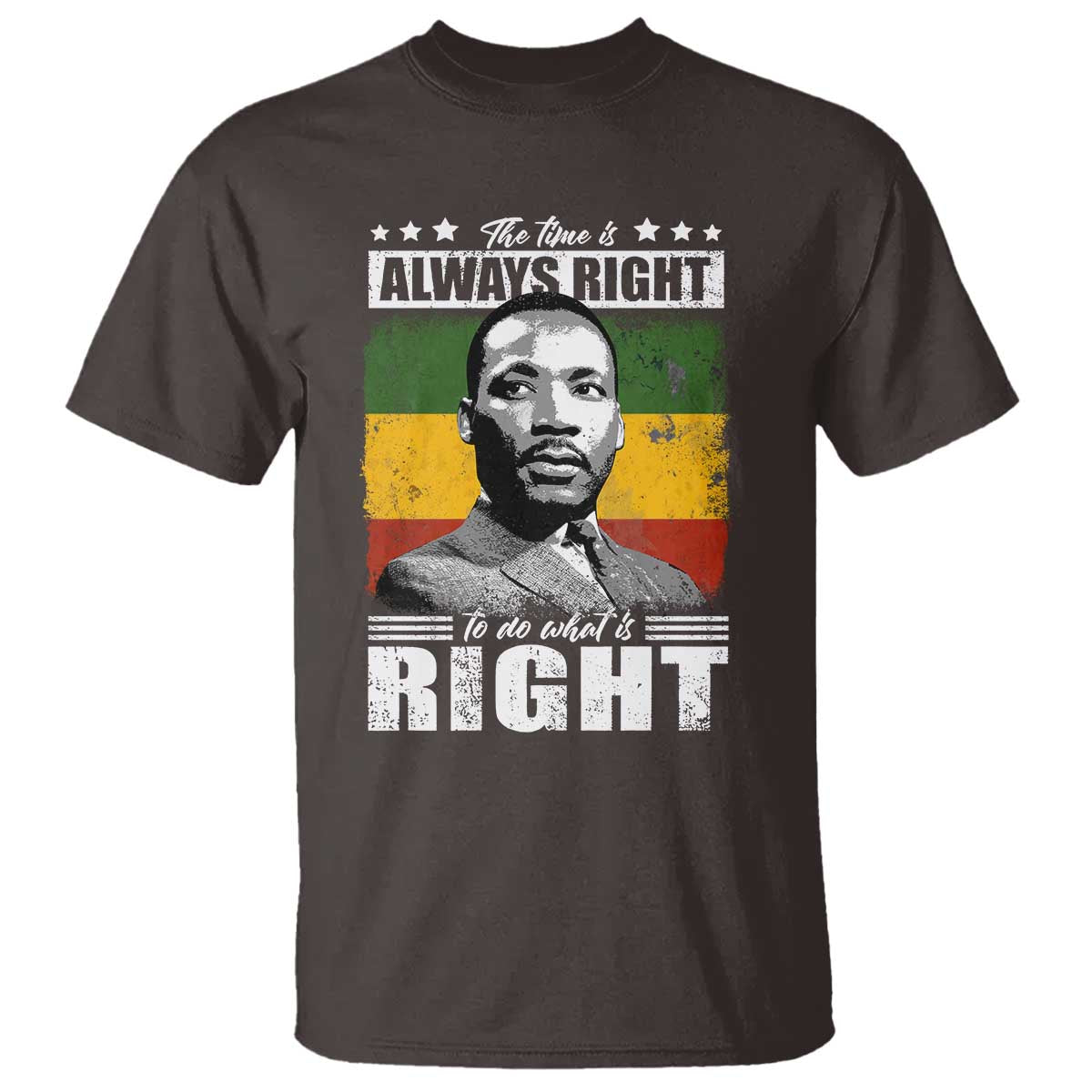 Martin Luther King Jr. T Shirt The Time Is Always Right To Do What Is Right MLK Black Month