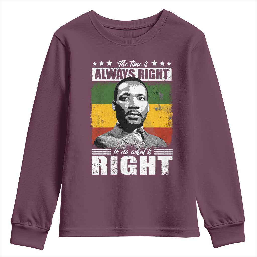 Martin Luther King Jr. Youth Sweatshirt The Time Is Always Right To Do What Is Right MLK Black Month