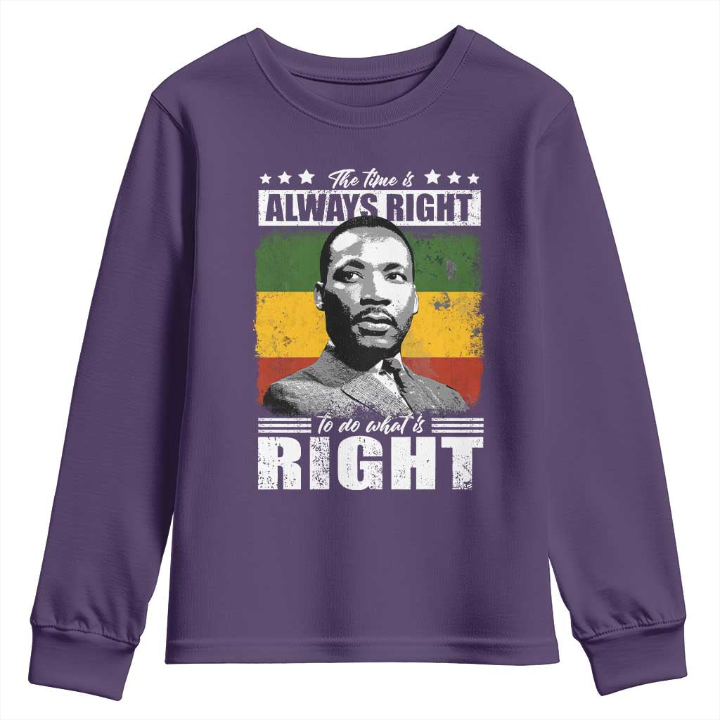 Martin Luther King Jr. Youth Sweatshirt The Time Is Always Right To Do What Is Right MLK Black Month