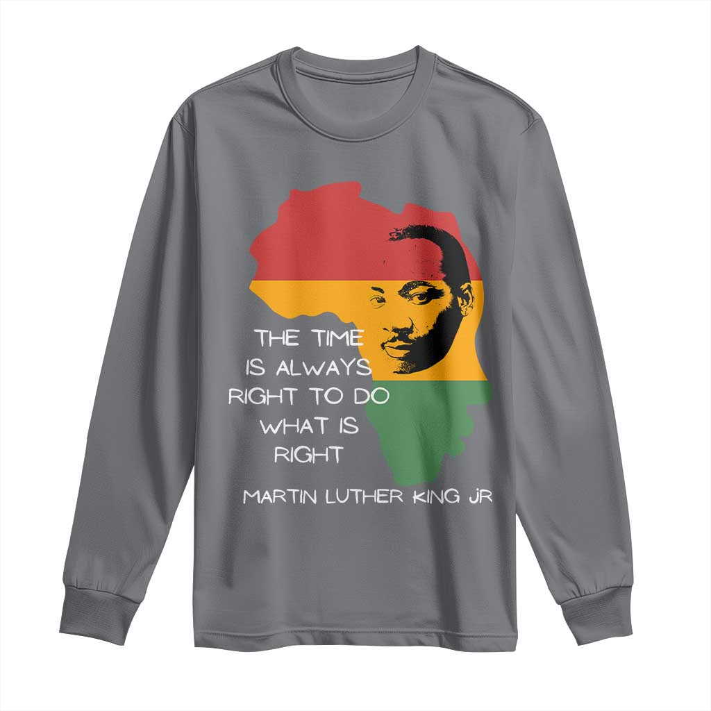 Martin Luther King Jr. Long Sleeve Shirt The Time Is Always Right To Do What Is Right MLK African Map