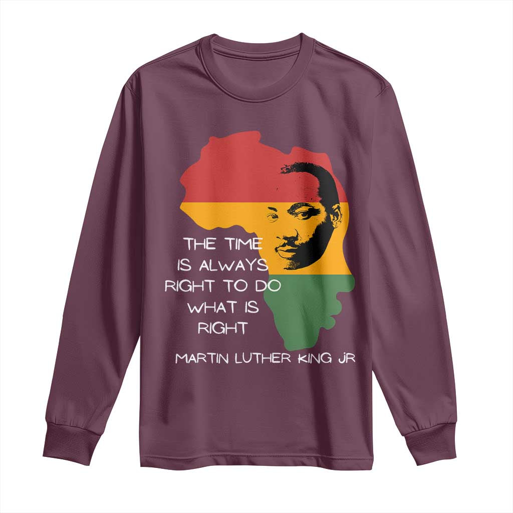 Martin Luther King Jr. Long Sleeve Shirt The Time Is Always Right To Do What Is Right MLK African Map