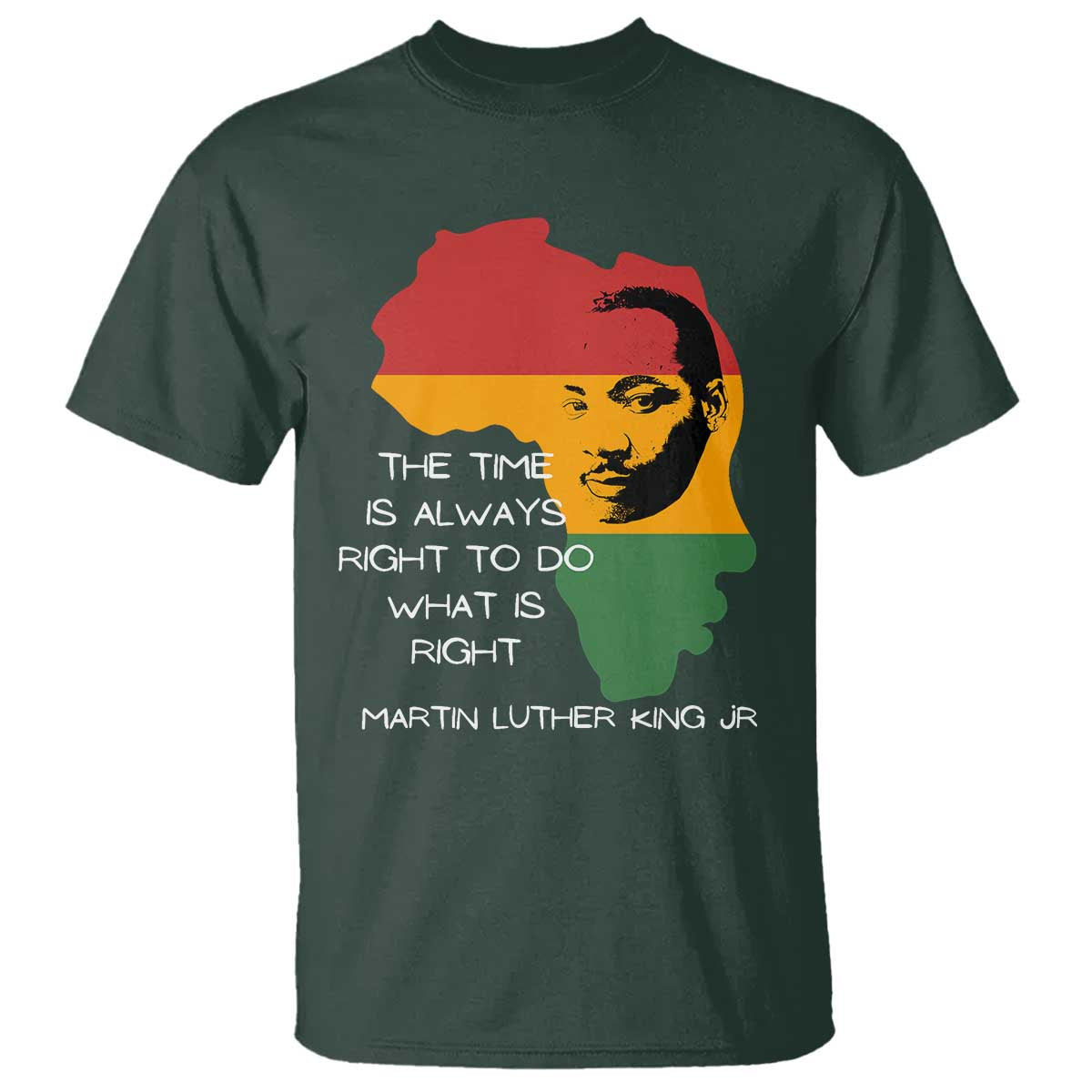 Martin Luther King Jr. T Shirt The Time Is Always Right To Do What Is Right MLK African Map