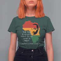 Martin Luther King Jr. T Shirt For Women The Time Is Always Right To Do What Is Right MLK African Map