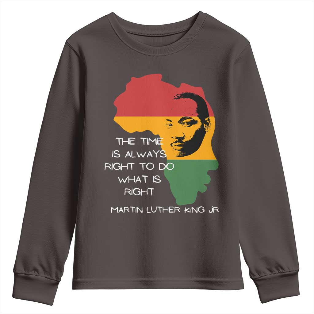 Martin Luther King Jr. Youth Sweatshirt The Time Is Always Right To Do What Is Right MLK African Map