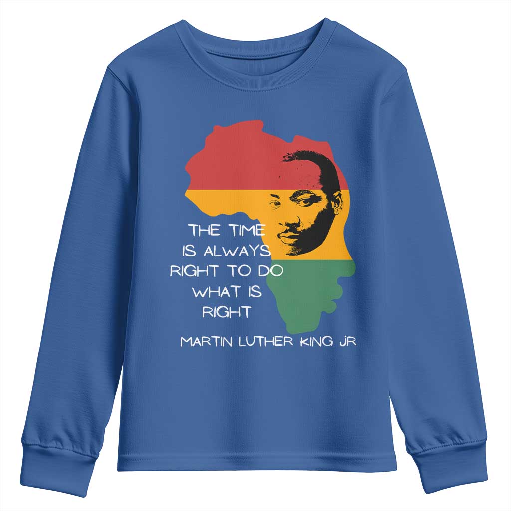 Martin Luther King Jr. Youth Sweatshirt The Time Is Always Right To Do What Is Right MLK African Map