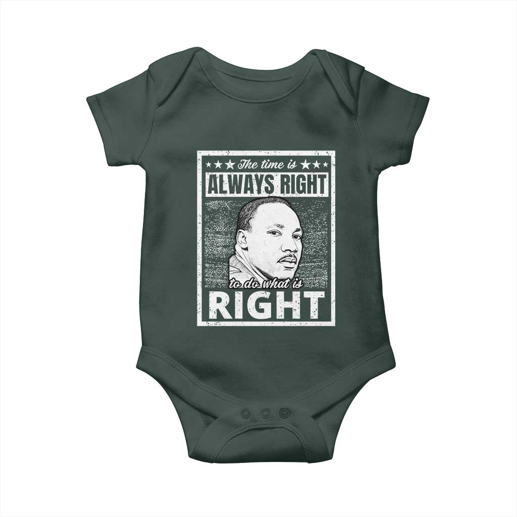 Martin Luther King Jr. Baby Onesie The Time Is Always Right To Do What Is Right TS10