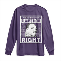Martin Luther King Jr. Long Sleeve Shirt The Time Is Always Right To Do What Is Right TS10