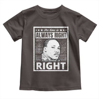 Martin Luther King Jr. Toddler T Shirt The Time Is Always Right To Do What Is Right TS10