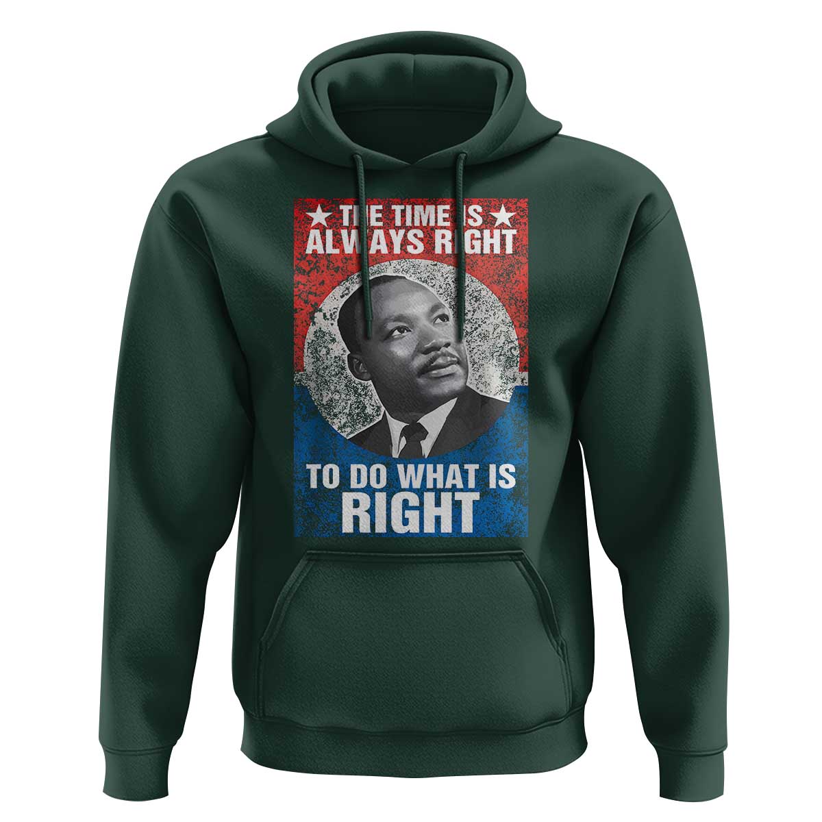 Martin Luther King Jr. Hoodie The Time Is Always Right Civil Rights Black History Month MLK Day