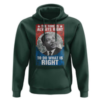 Martin Luther King Jr. Hoodie The Time Is Always Right Civil Rights Black History Month MLK Day