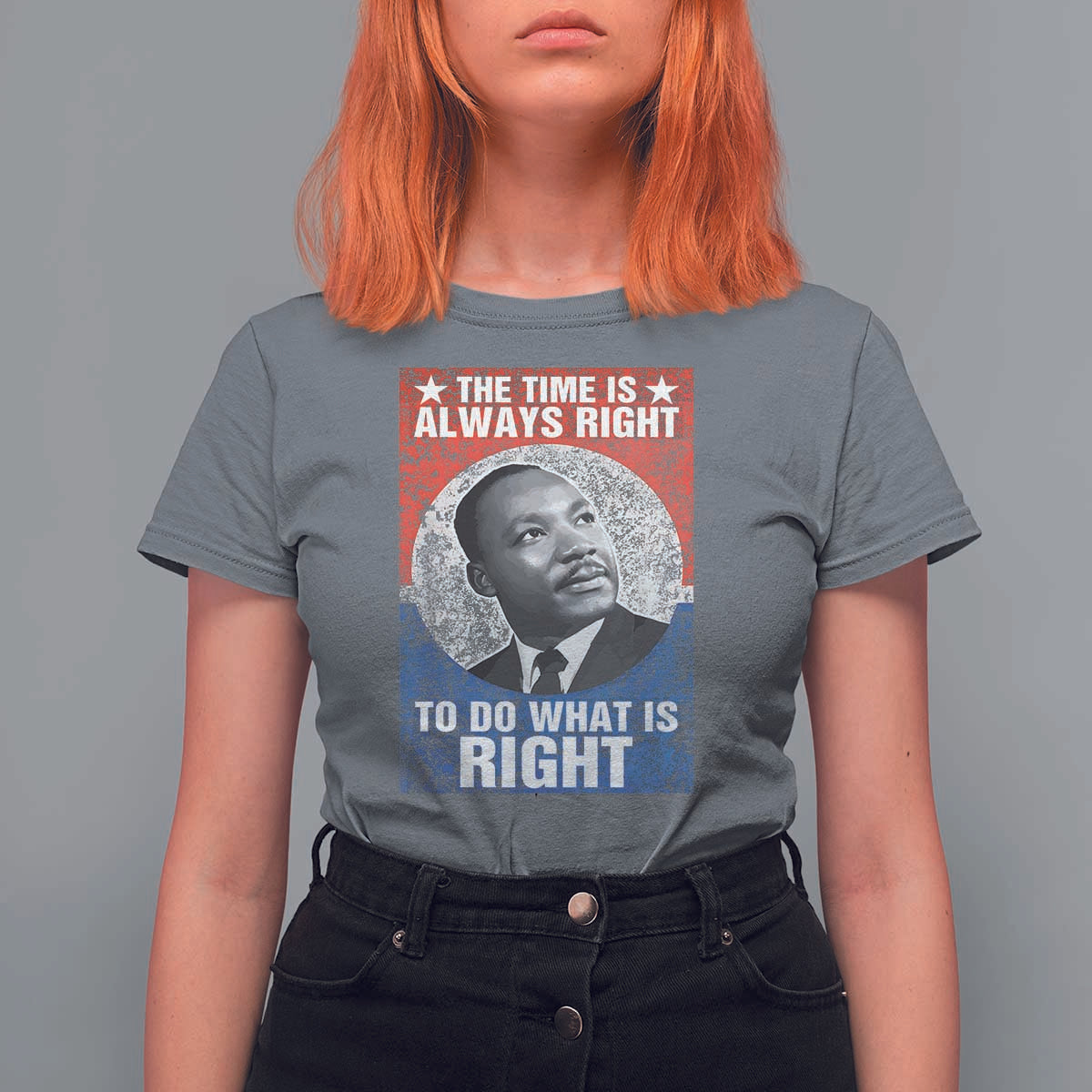 Martin Luther King Jr. T Shirt For Women The Time Is Always Right Civil Rights Black History Month MLK Day