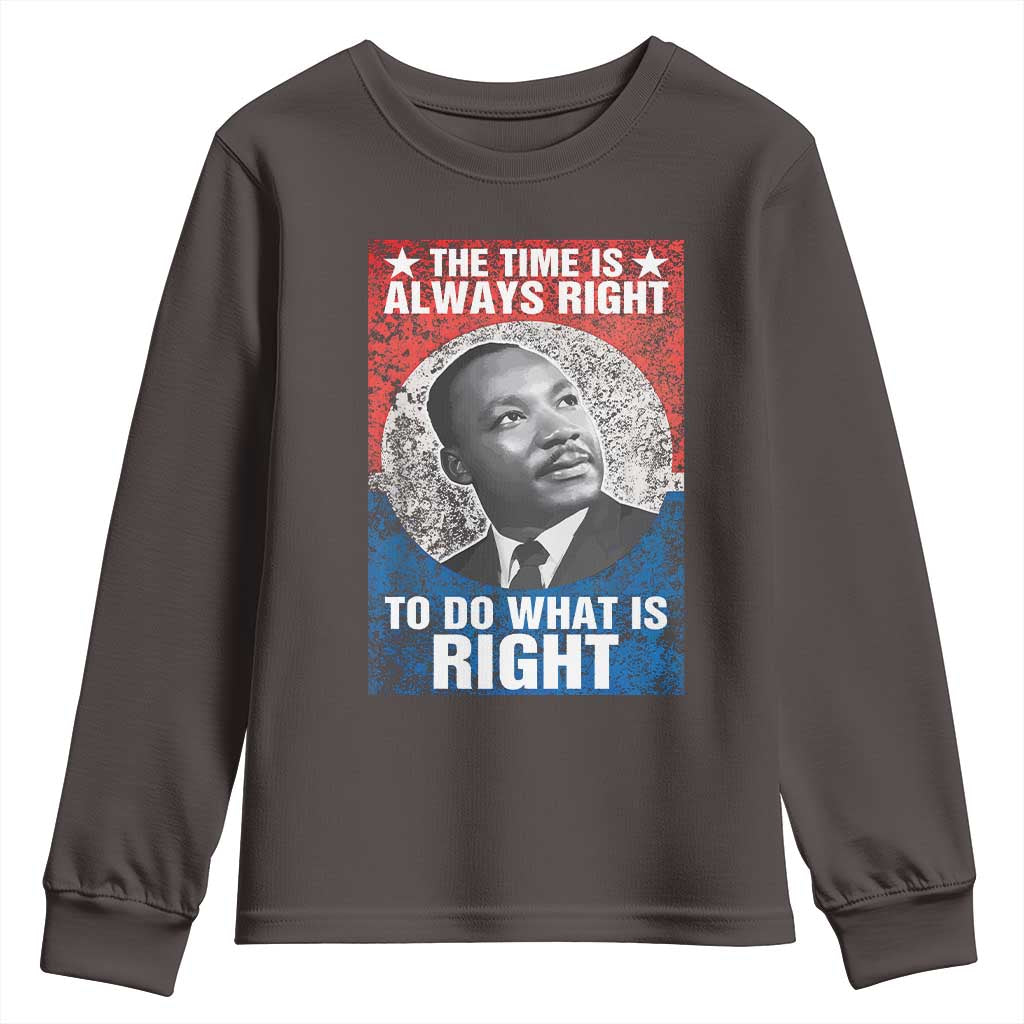 Martin Luther King Jr. Youth Sweatshirt The Time Is Always Right Civil Rights Black History Month MLK Day