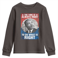 Martin Luther King Jr. Youth Sweatshirt The Time Is Always Right Civil Rights Black History Month MLK Day