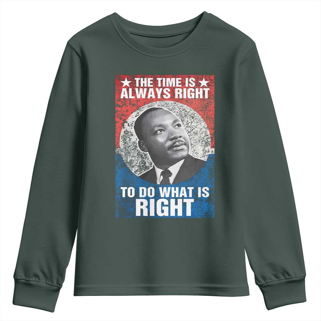 Martin Luther King Jr. Youth Sweatshirt The Time Is Always Right Civil Rights Black History Month MLK Day