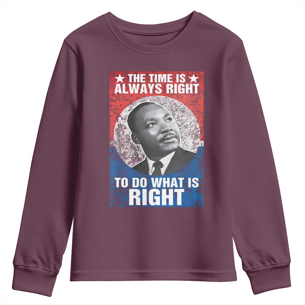 Martin Luther King Jr. Youth Sweatshirt The Time Is Always Right Civil Rights Black History Month MLK Day