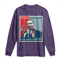 Martin Luther King Long Sleeve Shirt The Time Is Always Right Civil Rights Black History MLK Day