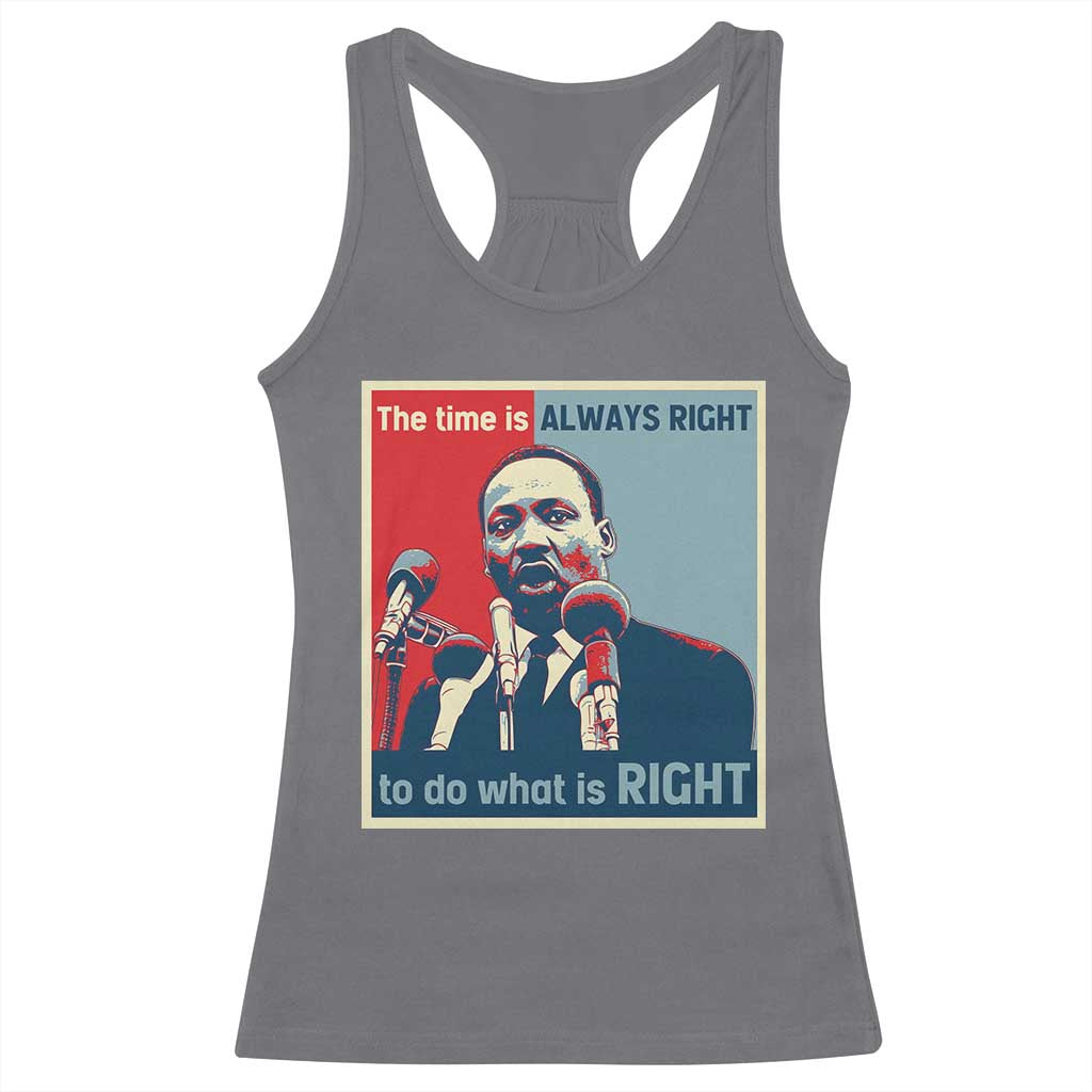 Martin Luther King Racerback Tank Top The Time Is Always Right Civil Rights Black History MLK Day