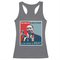 Martin Luther King Racerback Tank Top The Time Is Always Right Civil Rights Black History MLK Day