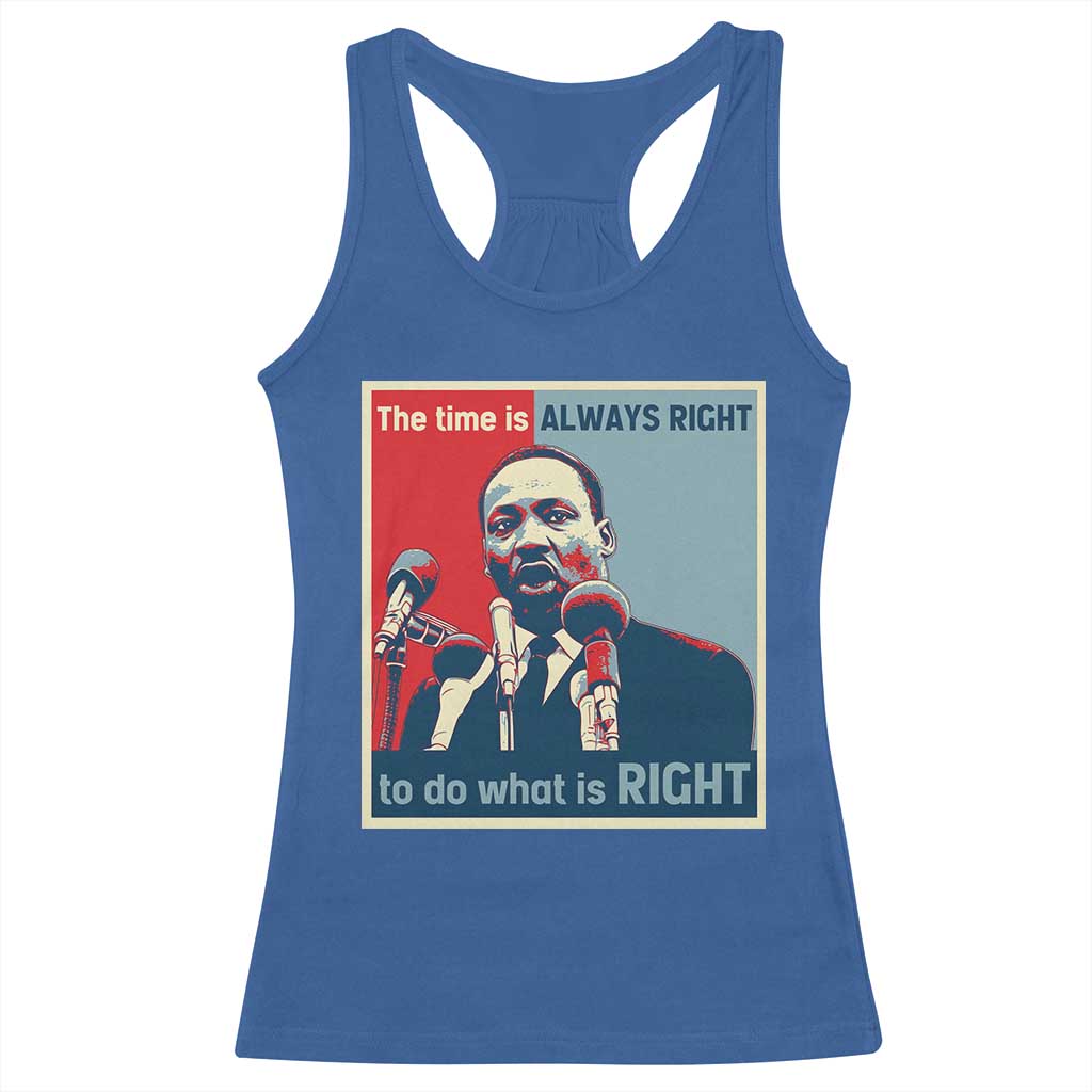 Martin Luther King Racerback Tank Top The Time Is Always Right Civil Rights Black History MLK Day