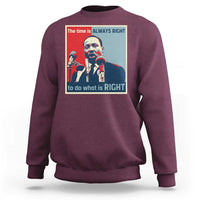 Martin Luther King Sweatshirt The Time Is Always Right Civil Rights Black History MLK Day