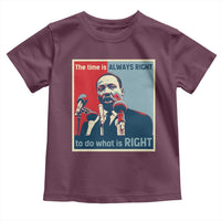 Martin Luther King Toddler T Shirt The Time Is Always Right Civil Rights Black History MLK Day