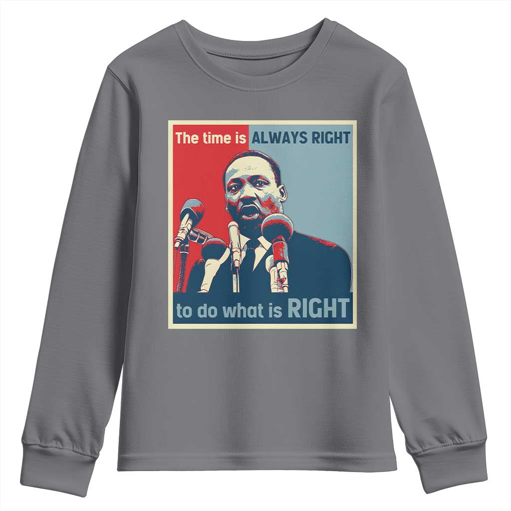 Martin Luther King Youth Sweatshirt The Time Is Always Right Civil Rights Black History MLK Day