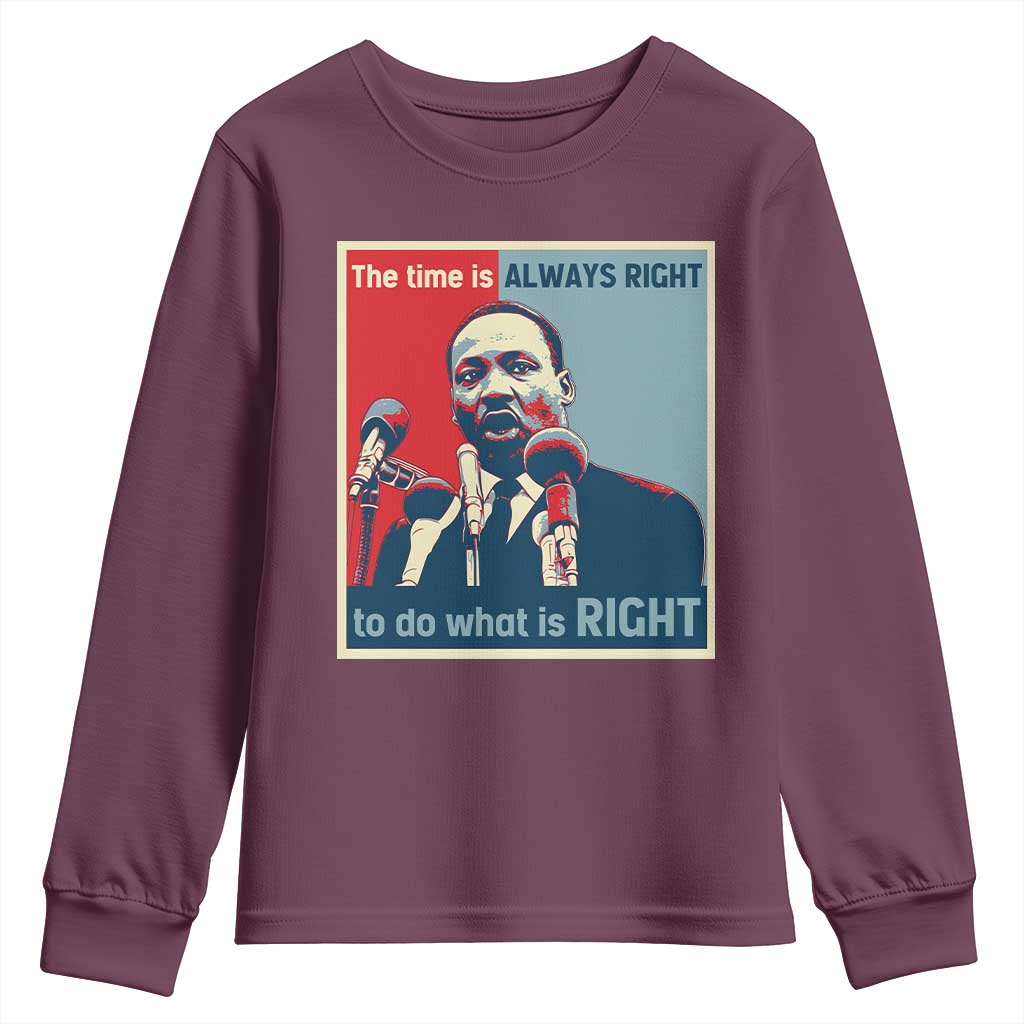 Martin Luther King Youth Sweatshirt The Time Is Always Right Civil Rights Black History MLK Day