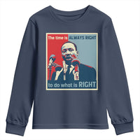 Martin Luther King Youth Sweatshirt The Time Is Always Right Civil Rights Black History MLK Day