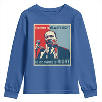 Martin Luther King Youth Sweatshirt The Time Is Always Right Civil Rights Black History MLK Day