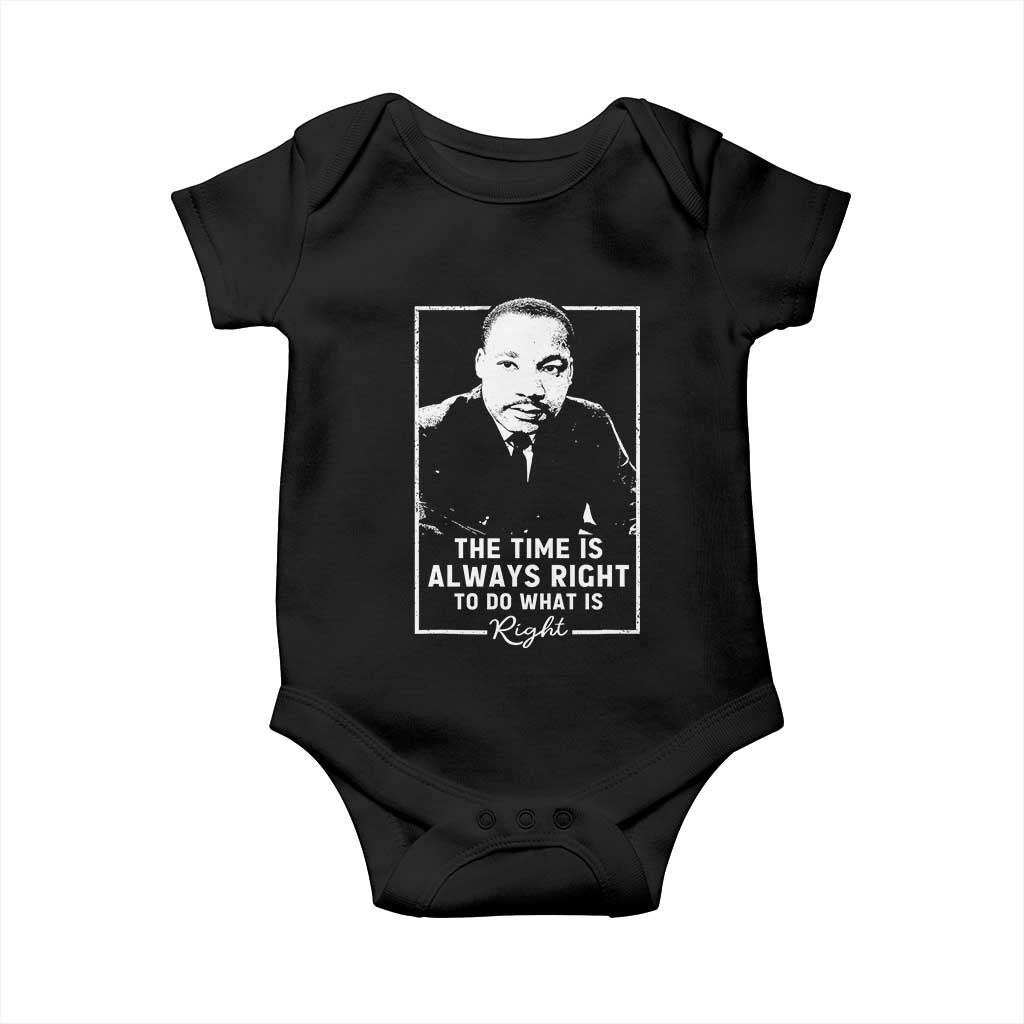 Martin Luther King Baby Onesie The Time Is Always Right MLK Day Black History Month