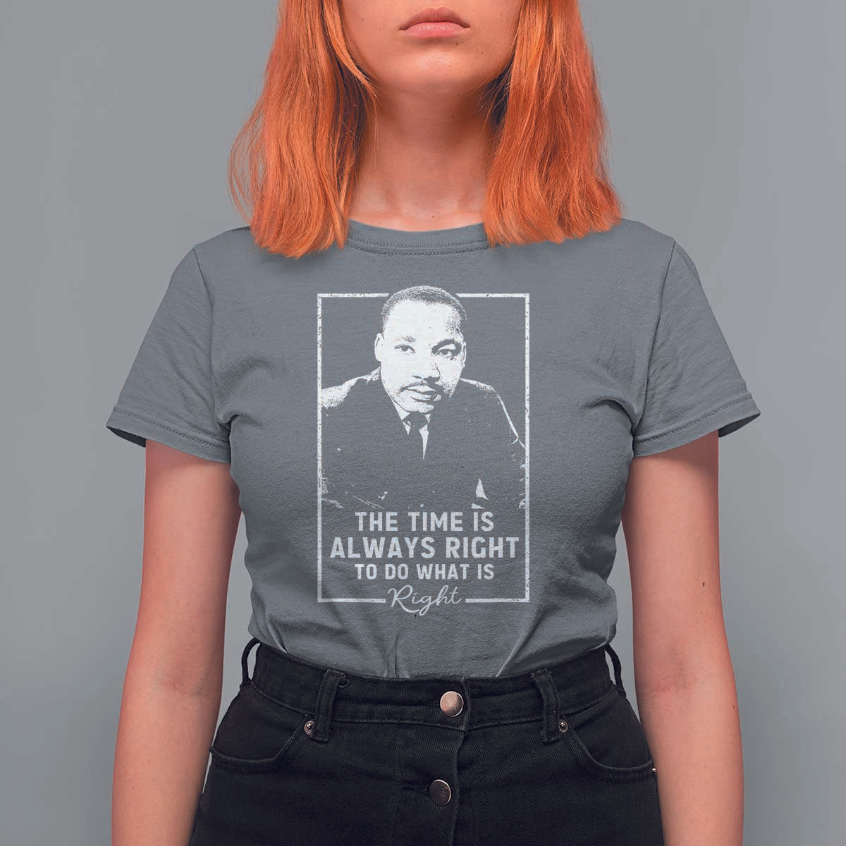Martin Luther King T Shirt For Women The Time Is Always Right MLK Day Black History Month