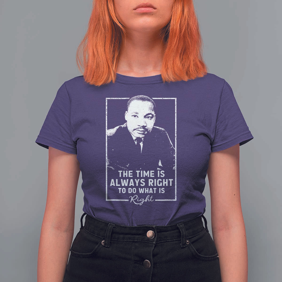 Martin Luther King T Shirt For Women The Time Is Always Right MLK Day Black History Month