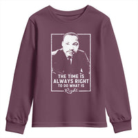 Martin Luther King Youth Sweatshirt The Time Is Always Right MLK Day Black History Month