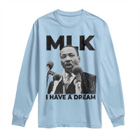 Martin Luther King Long Sleeve Shirt I Have A Dream MLK Black History Month