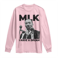 Martin Luther King Long Sleeve Shirt I Have A Dream MLK Black History Month