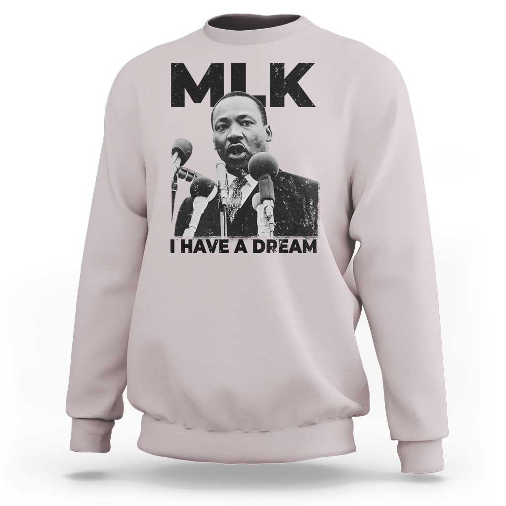 Martin Luther King Sweatshirt I Have A Dream MLK Black History Month