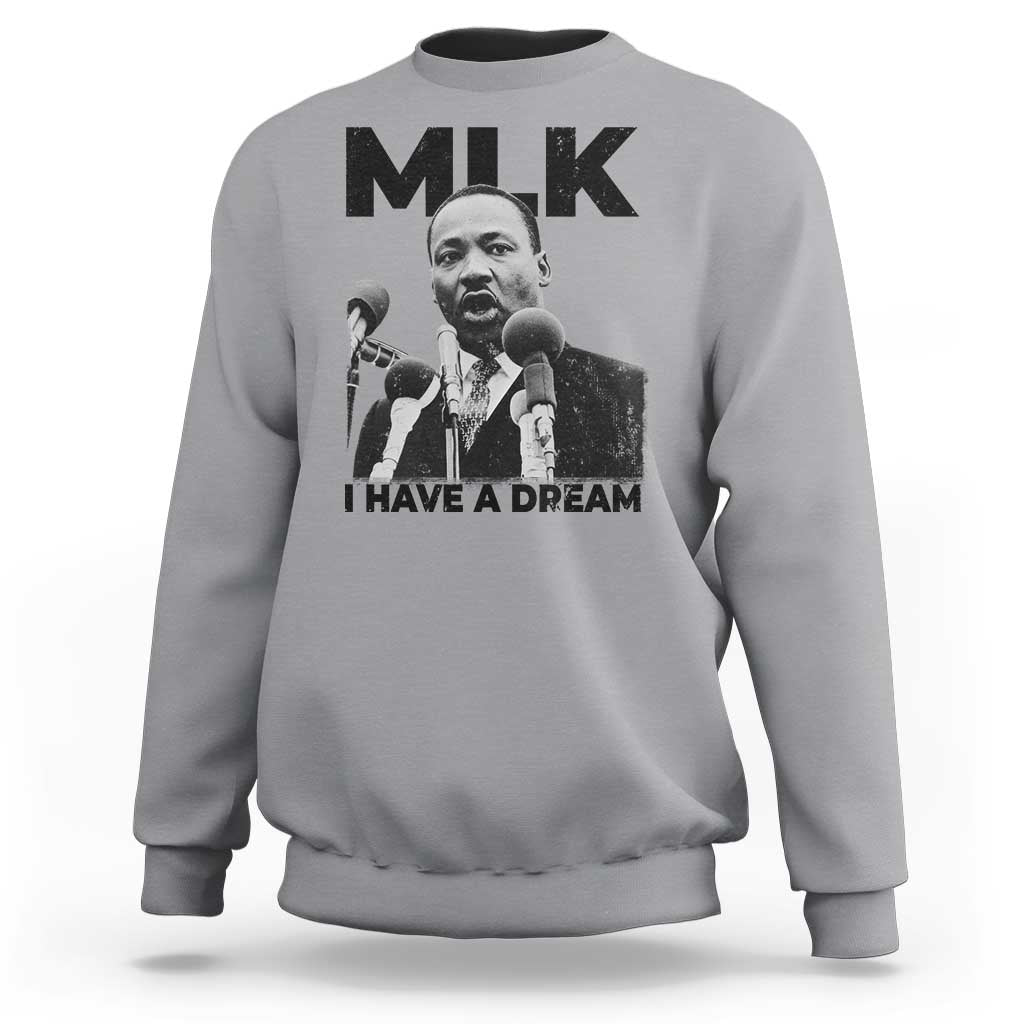 Martin Luther King Sweatshirt I Have A Dream MLK Black History Month