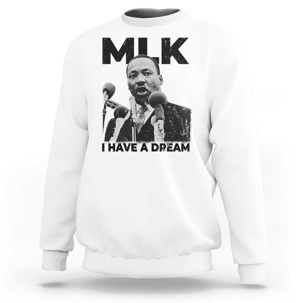 Martin Luther King Sweatshirt I Have A Dream MLK Black History Month